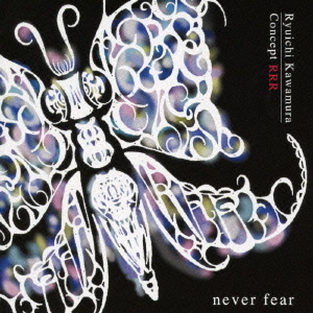 Concept　RRR　never　fear（ＣＤ）