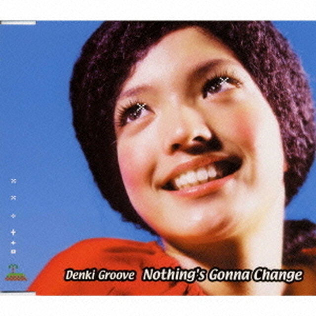 Nothing&rsquo;s　Gonna　Change（ＣＤ）