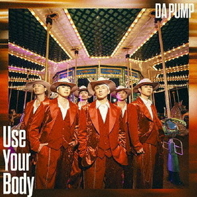 DA PUMP／Use Your Body/E-NERGY BOYS（通常盤／CD）（ＣＤ）