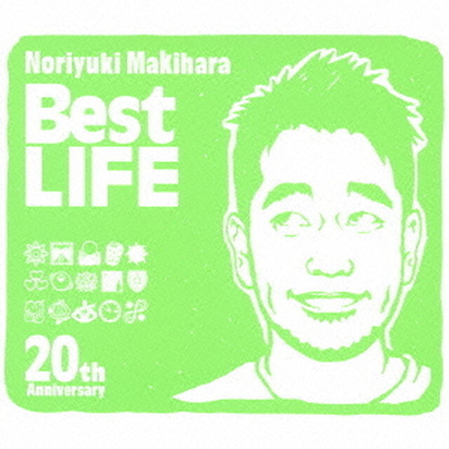 Noriyuki　Makihara　20th　Anniversary　Best　LIFE（ＣＤ）