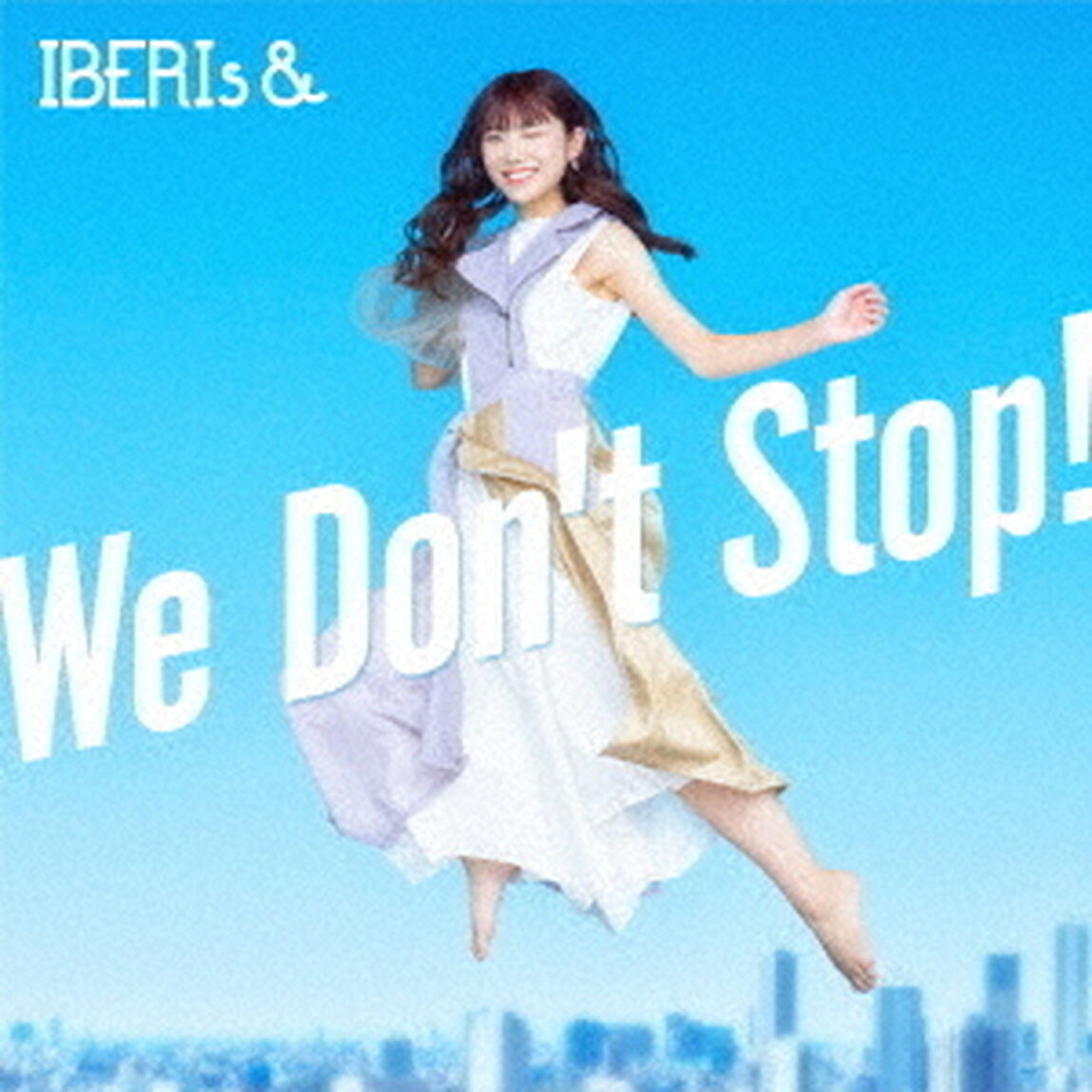 IBERIs&／We Don't Stop!（NANAMI Solo ver.）（ＣＤ）