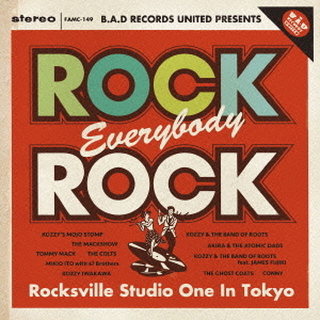 B．A．D　RECORDS　UNITED　PRESENTS　&ldquo;Rock，Everybody，Rock－Rocksville　Studio　One　In　Tokyo－&rdquo;（ＣＤ）