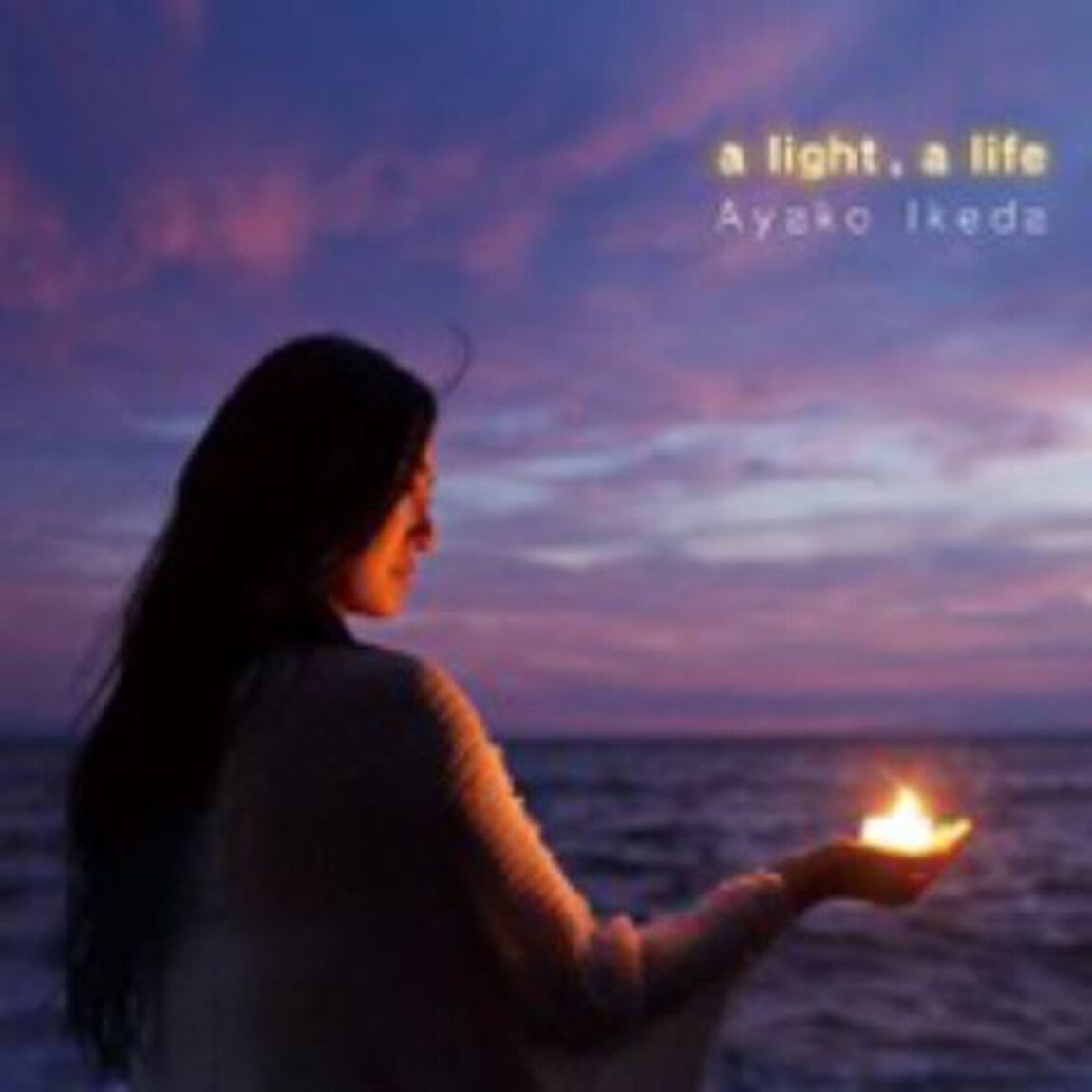 a　light，a　life（ＣＤ）