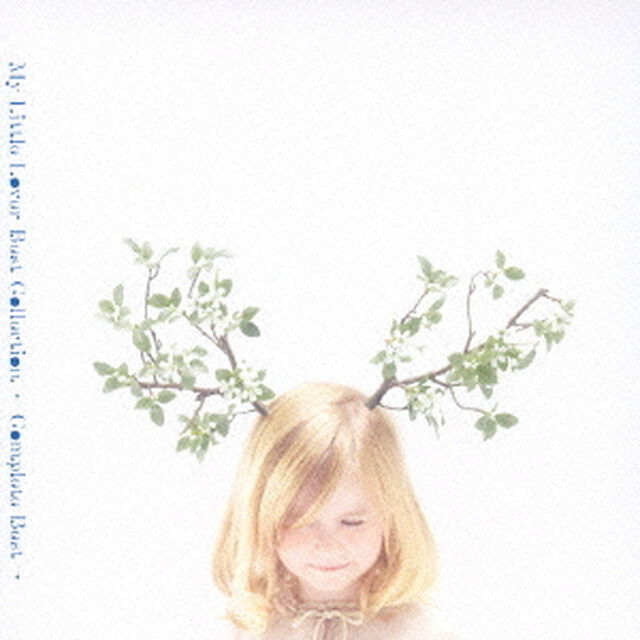 My　Little　Lover　Best　Collection　－Complete　Best－（ＣＤ）