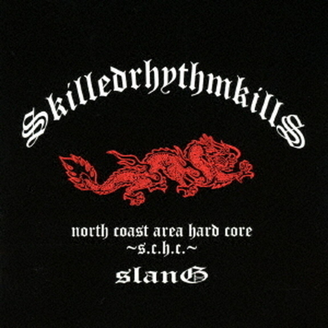 SKILLED　RHYTHM　KILLS（ＣＤ）