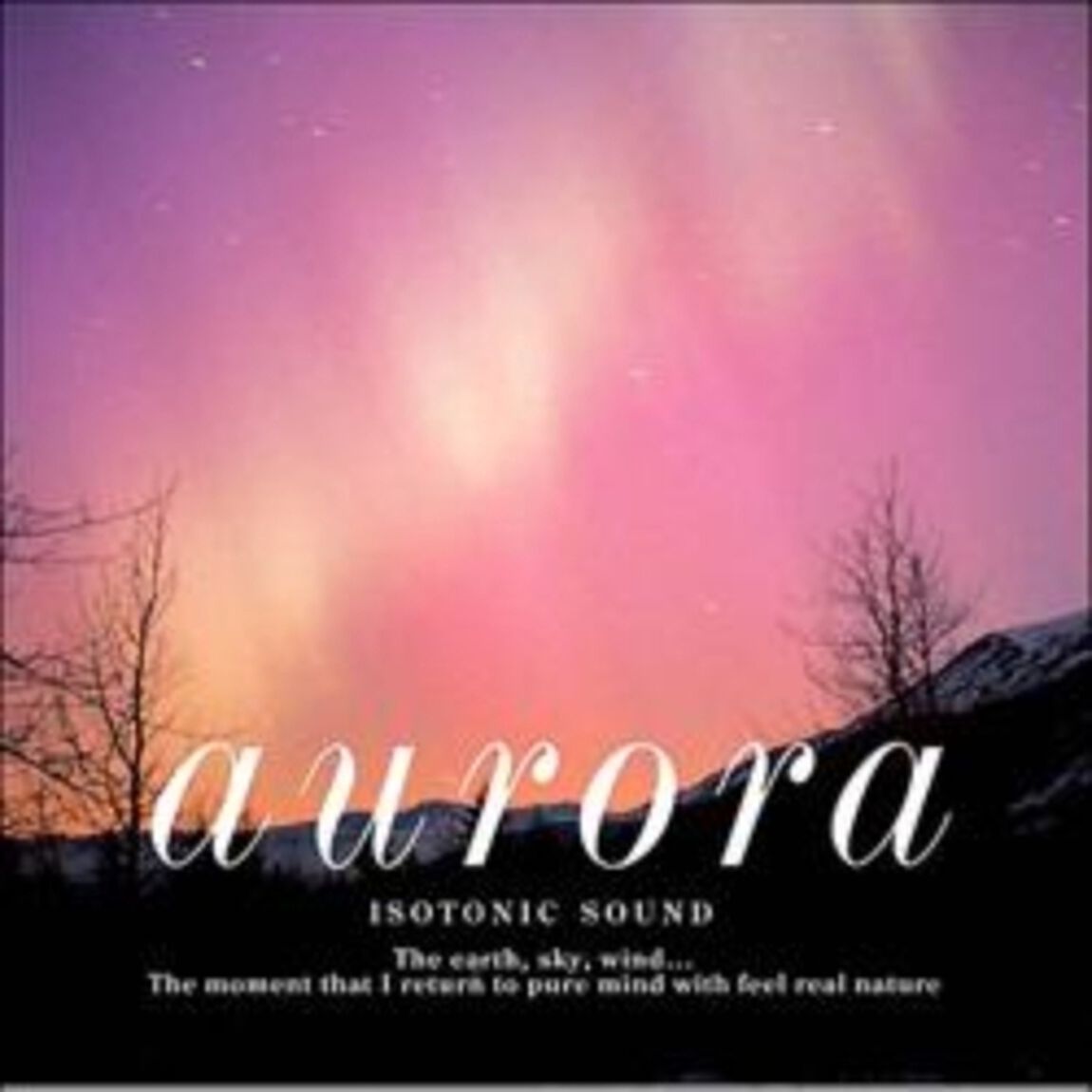 「オーロラ」　アイソトニック・サウンド（ＣＤ）