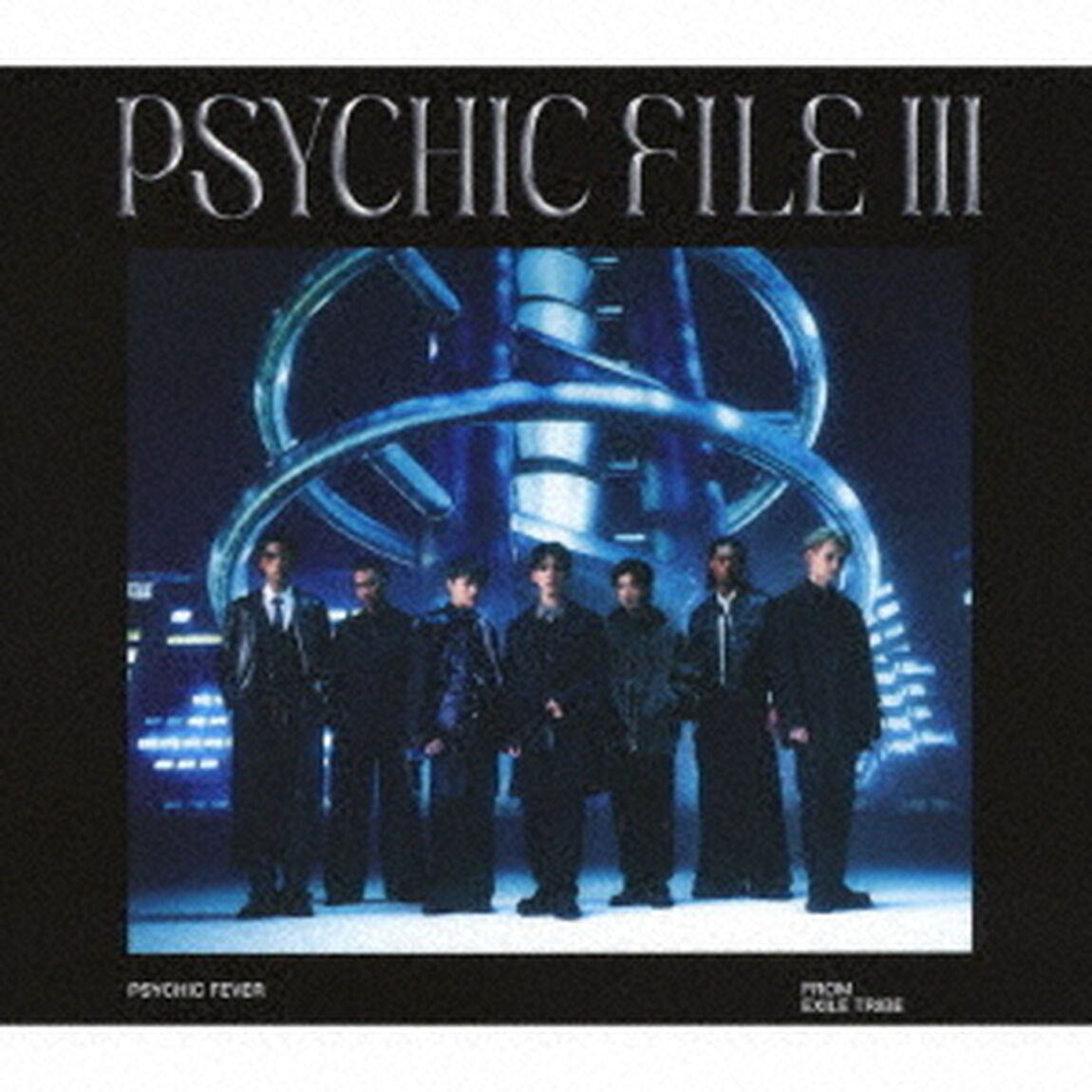 PSYCHIC FEVER from EXILE TRIBE／PSYCHIC FILE  III（初回生産限定盤A／CD+Blu-ray）（特典なし）（ＣＤ）