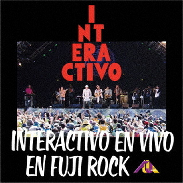 INTERACTIVO　EN　VIVO　EN　FUJI　ROCK（ＣＤ）
