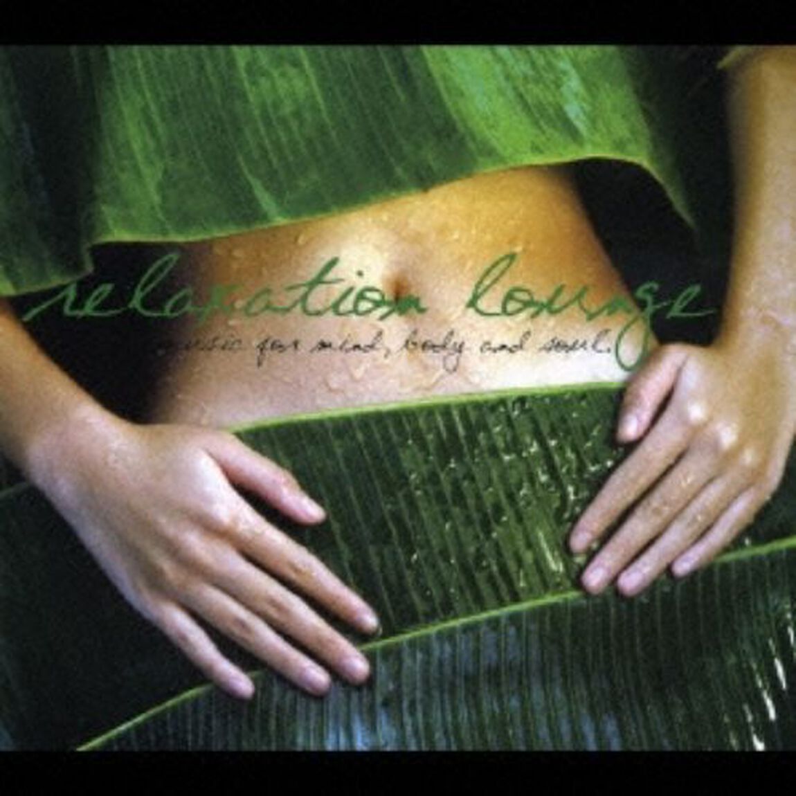 Relaxation　Lounge　－　music　for　mind，body　and　soul（ＣＤ）