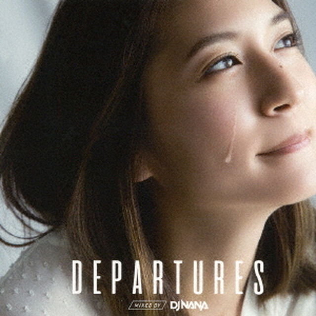 DEPARTURES　MIXED　BY　DJ　NANA（ＣＤ）