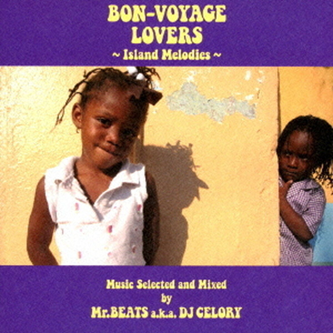 BON－VOYAGE　LOVERS　〜Island　Melodies〜　Music　Selected　and　Mixed　by　Mr．BEATS　a．k．a　DJ　CELORY（ＣＤ）