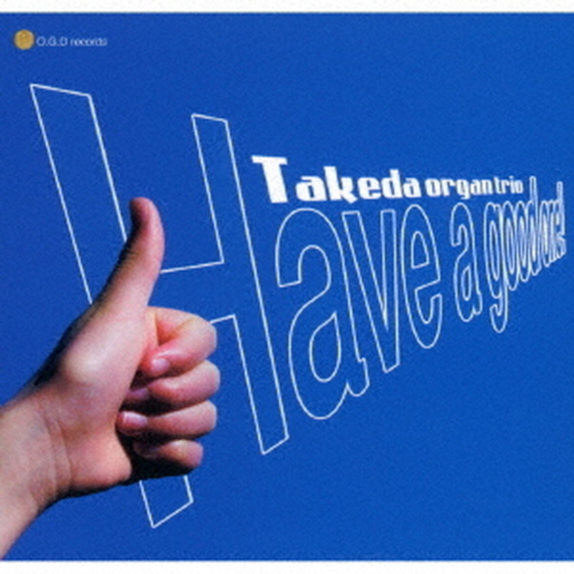 Have　a　good　one（ＣＤ）