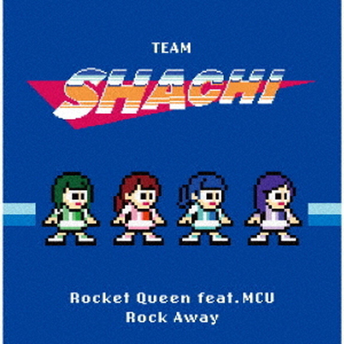 TEAM　SHACHI／Rocket Queen feat. MCU／Rock Away（タイムトレイン盤[完全生産限定盤]／CD+Blu-ray）（ＣＤ）