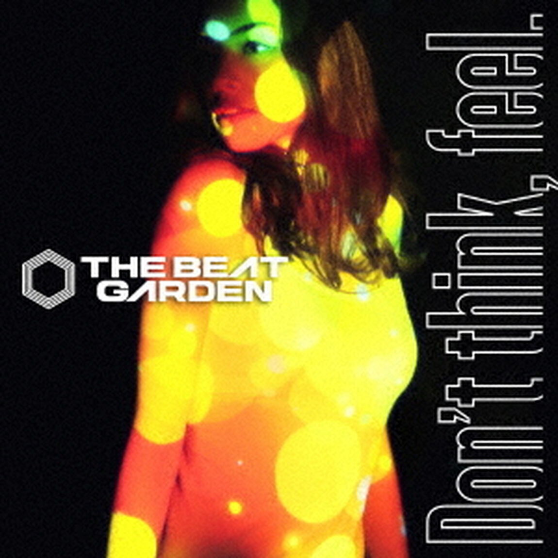 Don&rsquo;t　think，　feel．（ＣＤ）