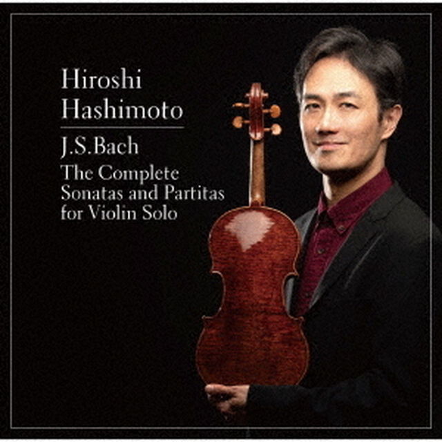 バッハ：無伴奏ヴァイオリン・ソナタ＆パルティータ全集（ＣＤ）