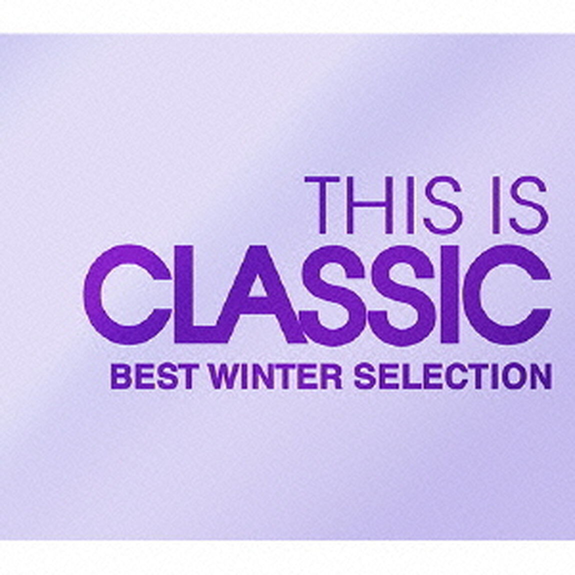 THIS　IS　CLASSIC　ベスト・ウィンター・セレクション（ＣＤ）