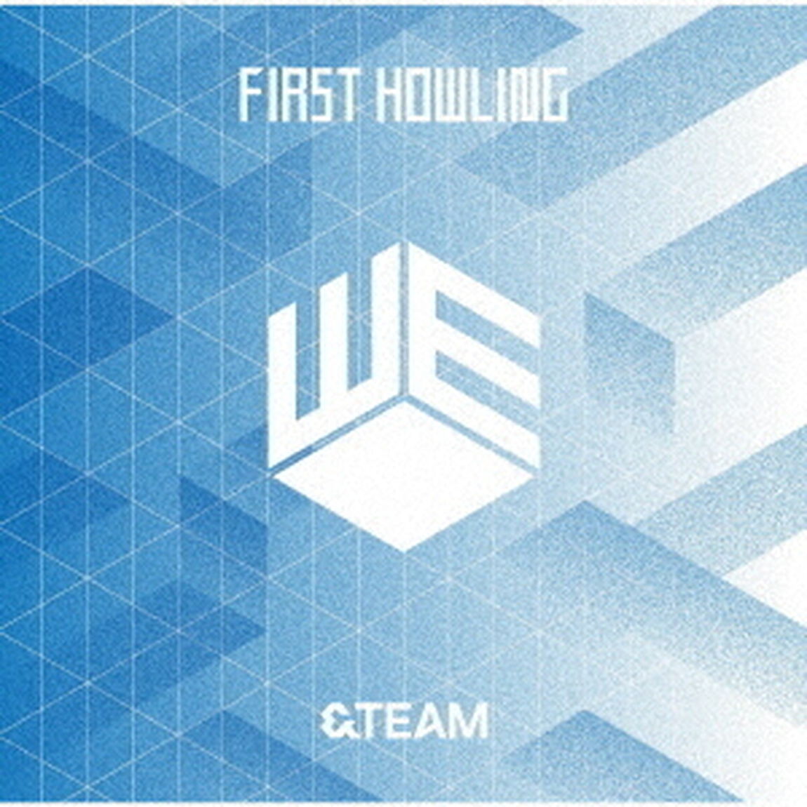 &TEAM／First Howling : WE（通常盤／CD）（ＣＤ）