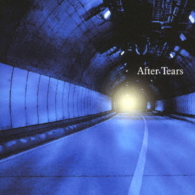 After　Tears〜明日への光（ＣＤ）