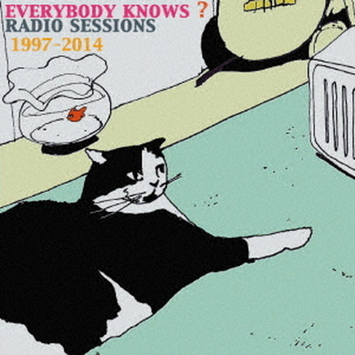 EVERYBODY　KNOWS？　RADIO　SESSIONS　1997－2014（ＣＤ）