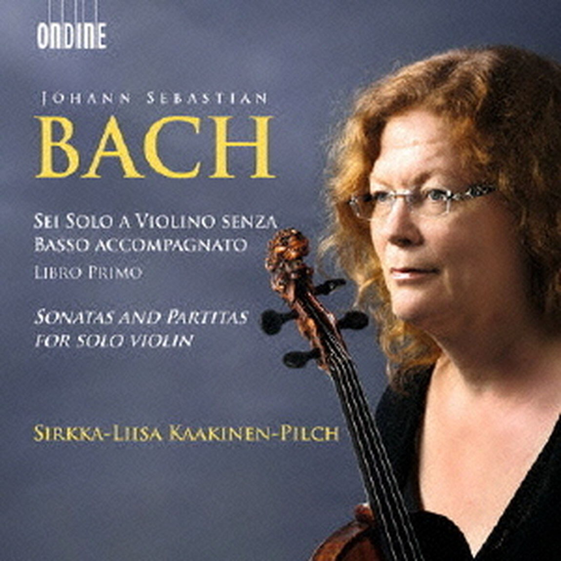 J．S．バッハ：無伴奏ヴァイオリンのためのソナタとパルティータ　BWV1001－1006（ＣＤ）