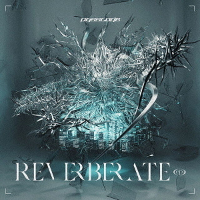 PassCode／REVERBERATE ep.（初回限定盤A' ／CD+日比谷野音ライブDVD）（外付特典：A2ポスター）（ＣＤ）
