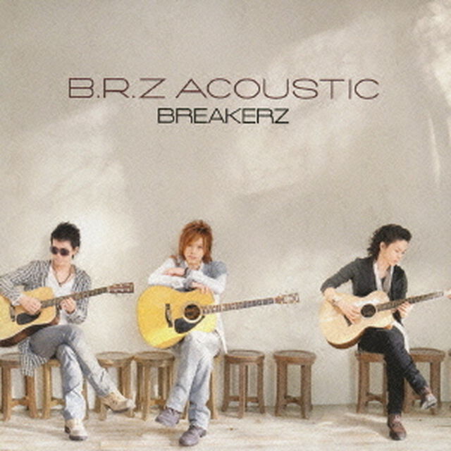 B．R．Z　ACOUSTIC（ＣＤ）