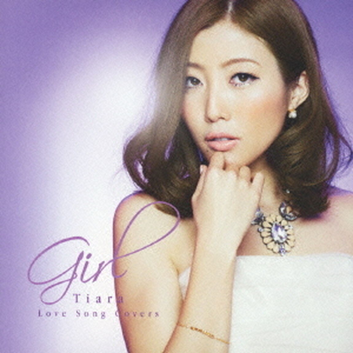 Girl　〜Tiara　Love　Song　Covers〜（ＣＤ）