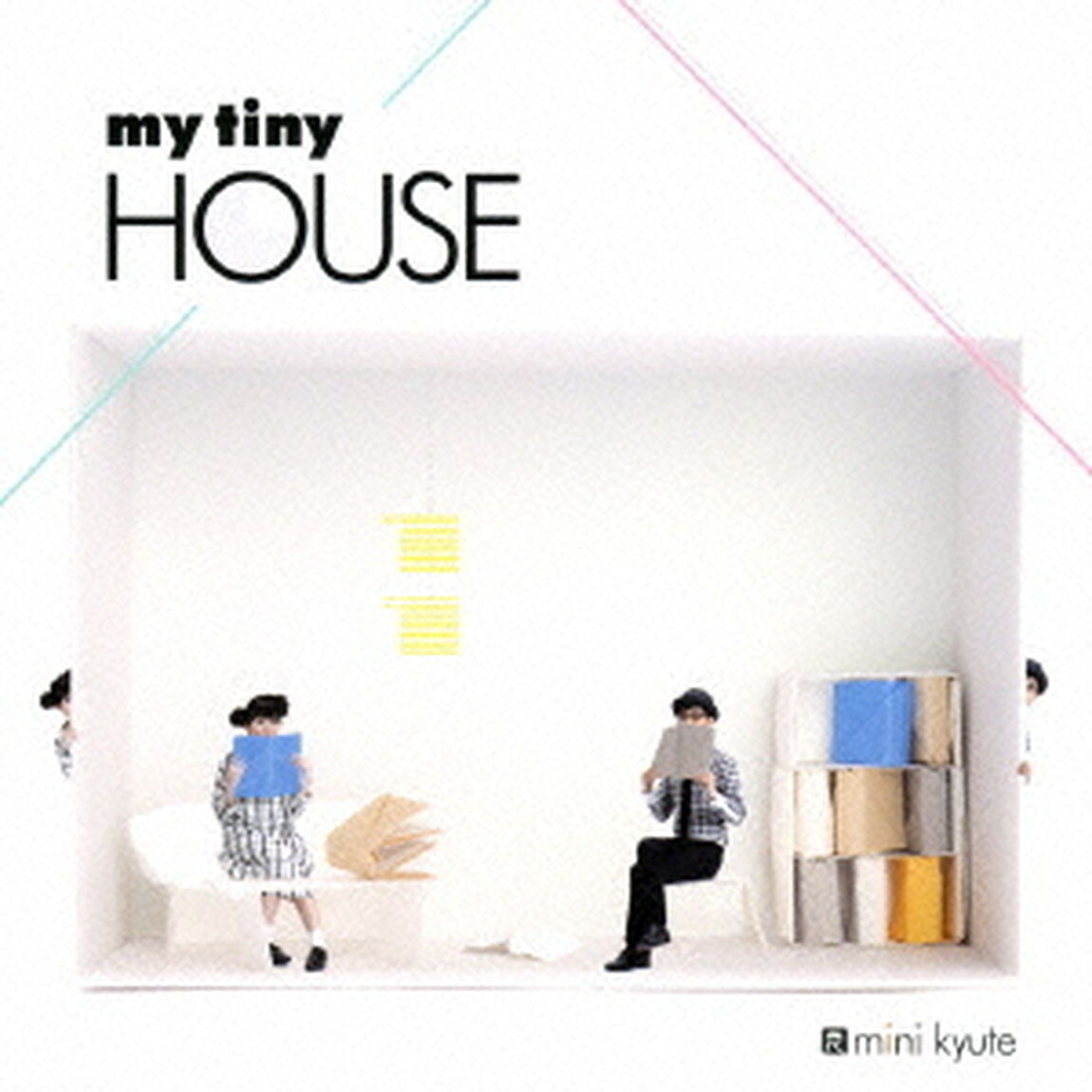 my　tiny　HOUSE（ＣＤ）