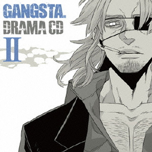 ドラマCD「GANGSTA.」II（ＣＤ）