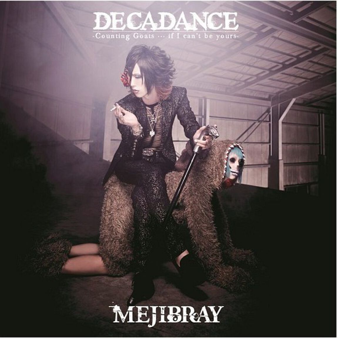 DECADANCE　－　Counting　Goats　&hellip;　if　I　can&rsquo;t　be　yours　－（ＣＤ）