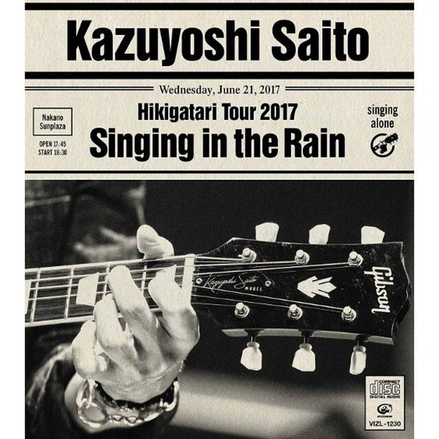 斉藤和義　弾き語りツアー2017　&ldquo;雨に歌えば&rdquo;　Live　at　中野サンプラザ　2017．06．21（ＣＤ）