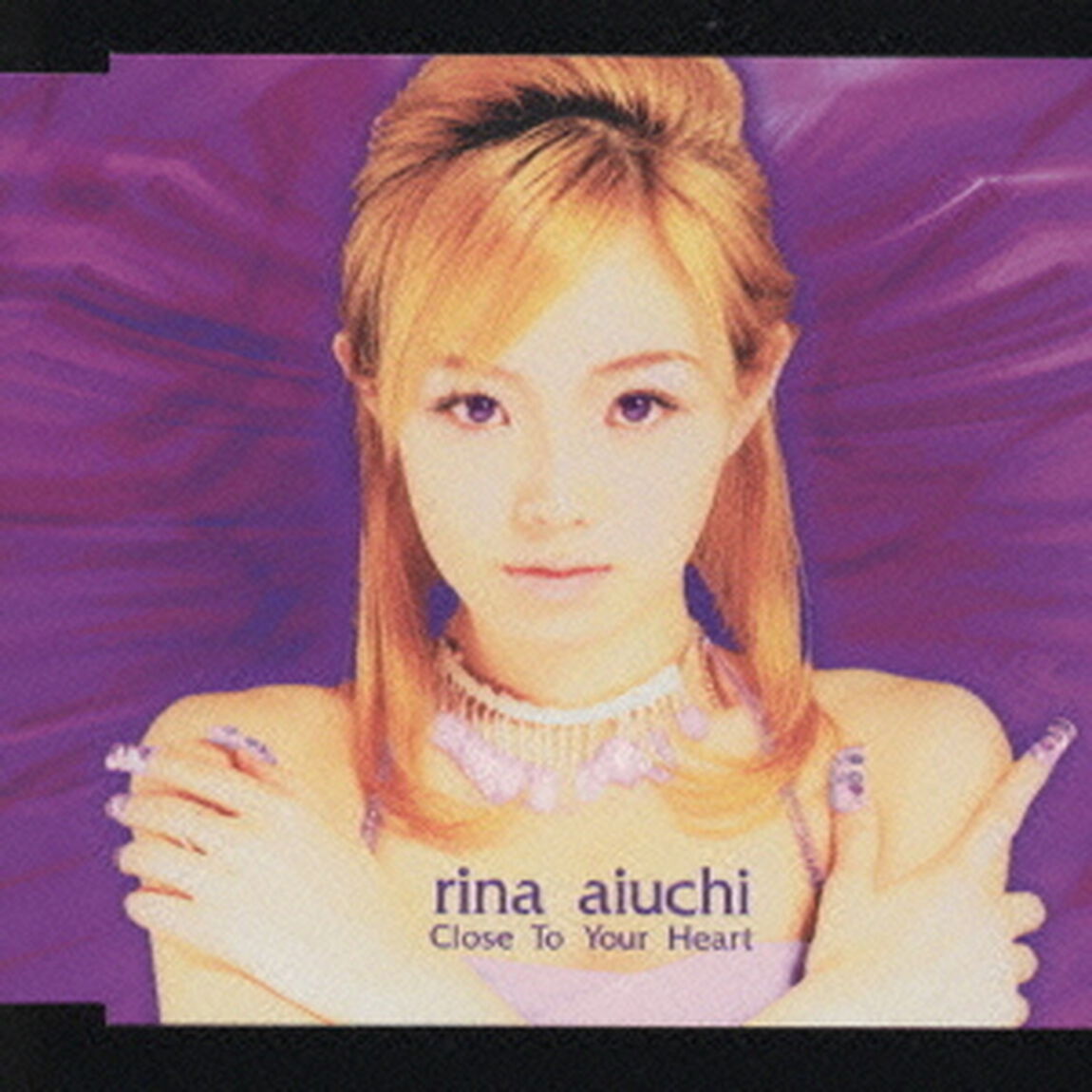 Close　To　Your　Heart（ＣＤ）