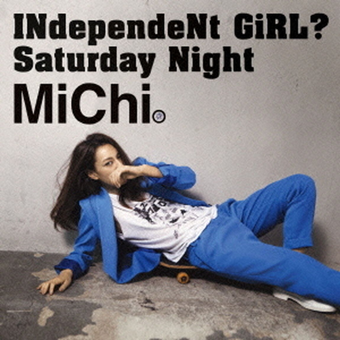 INdependeNt　GiRL？／Saturday　Night（CDシングル）