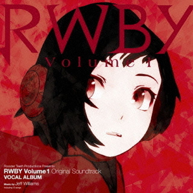 RWBY　Volume1　Original　Soundtrack　VOCAL　ALBUM（ＣＤ）