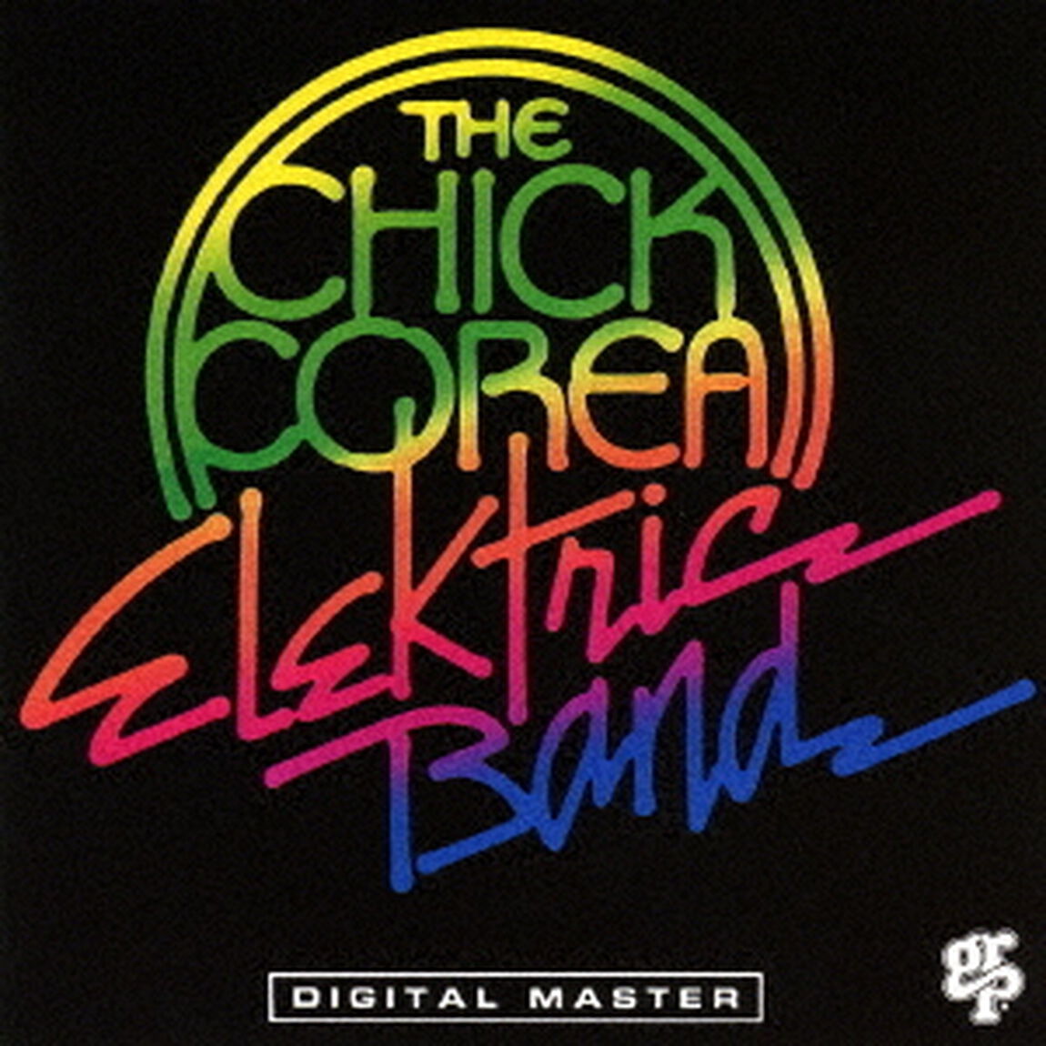ザ・チック・コリア・エレクトリック・バンド（ＣＤ）