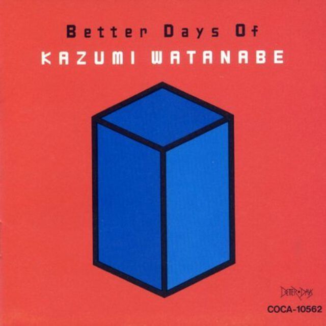 BETTER DAYS OF KAZUMI WATANABE（ＣＤ）
