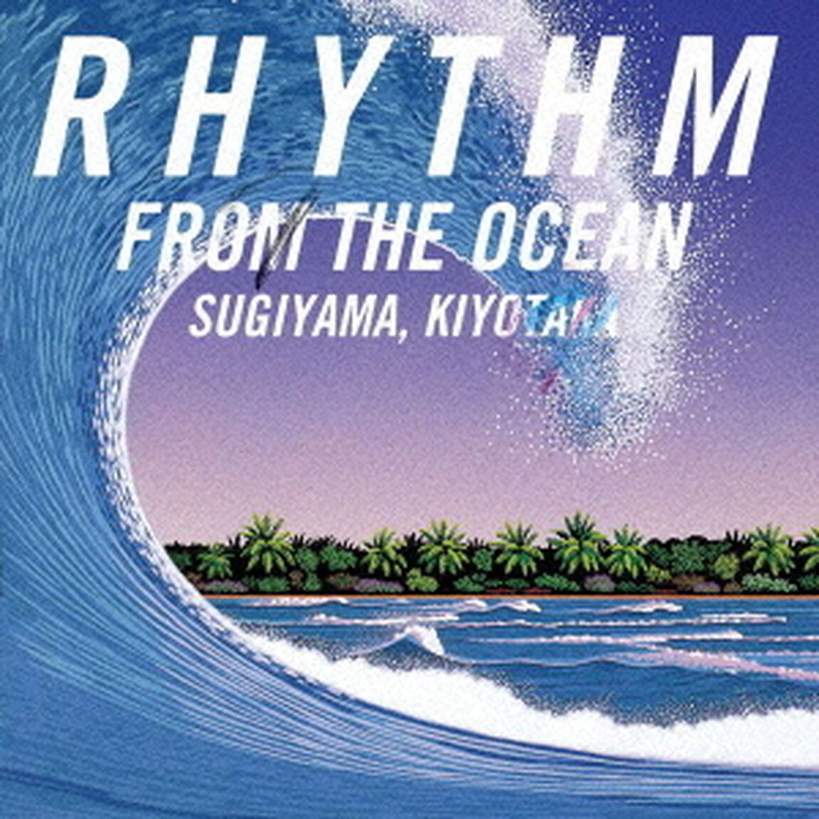 RHYTHM　FROM　THE　OCEAN（ＣＤ）