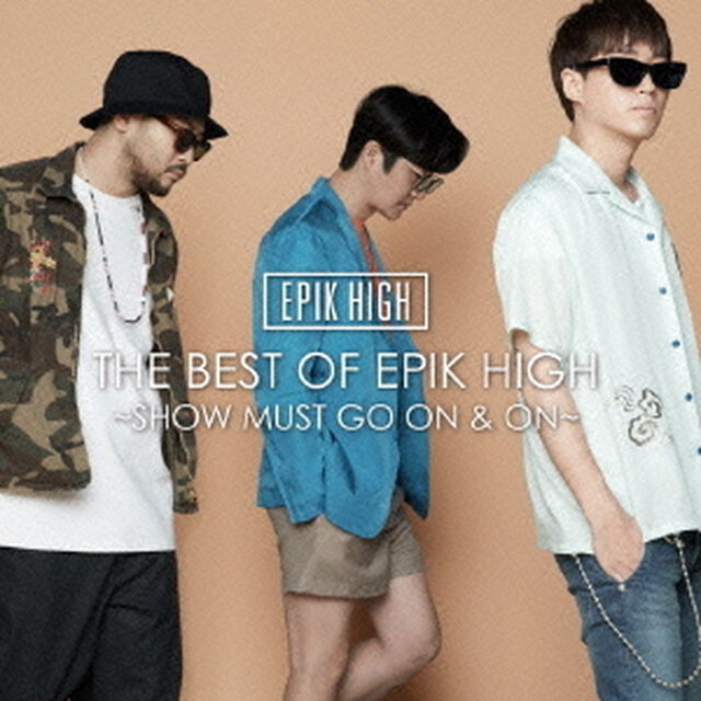 THE　BEST　OF　EPIK　HIGH　〜SHOW　MUST　GO　ON　＆　ON〜（ＣＤ）