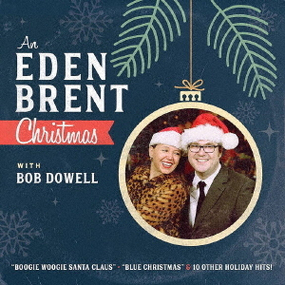 アン・イーデン・ブレント・クリスマス・ウィズ・ボブ・ドゥウェル（ＣＤ）