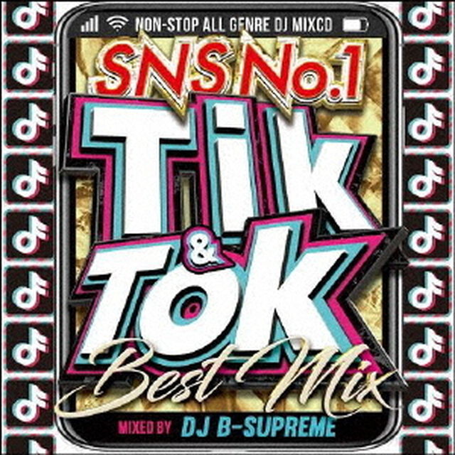 TIK　＆　TOK　－SNS　NO．1　BEST　MIX－（ＣＤ）