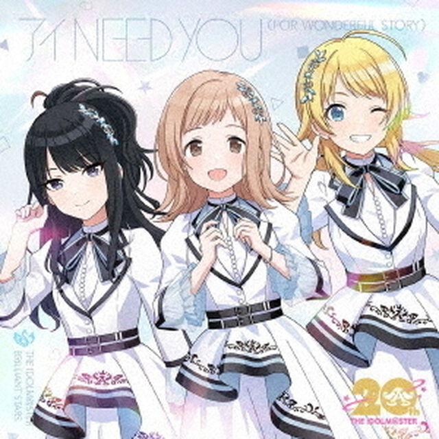 『アイドルマスター』シリーズ 20周年記念曲 「アイ NEED YOU（FOR WONDERFUL STORY）」（シャイニーカラーズ盤／CD）（ＣＤ）