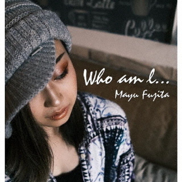 Who　am　I&hellip;（ＣＤ）