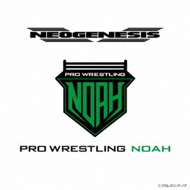 NEOGENESIS　PRO－WRESTLING　NOAH　ENTRANCE　MUSIC（ＣＤ）