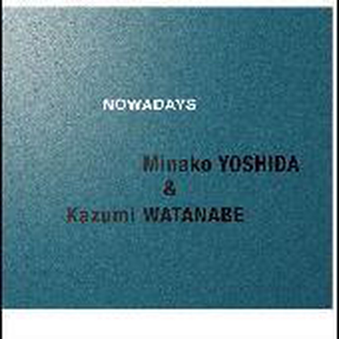 nowadays（ＣＤ）