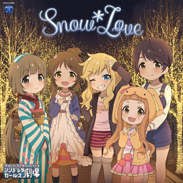 THE　IDOLM＠STER　CINDERELLA　GIRLS　LITTLE　STARS！　Snow＊Love（ＣＤ）