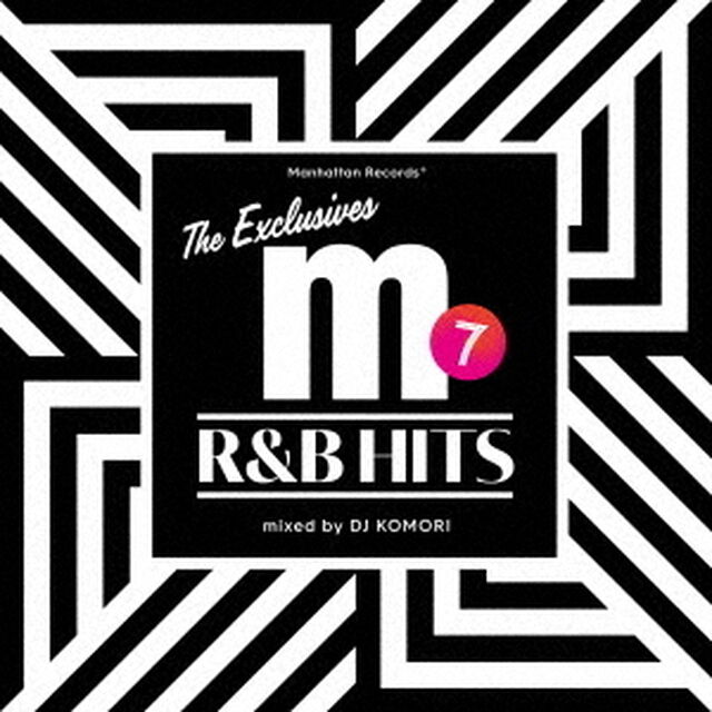 Manhattan Records "The Exclusives" R&B Hits Vol.7 Mixed by DJ KOMORI（ＣＤ）