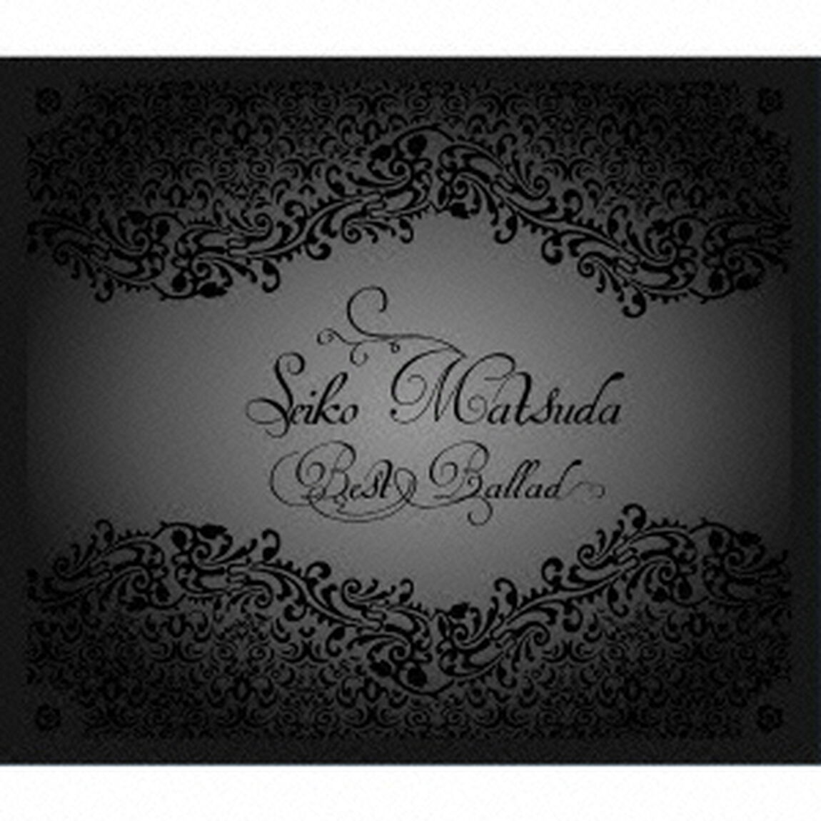 Seiko　Matsuda　Best　Ballad（ＣＤ）