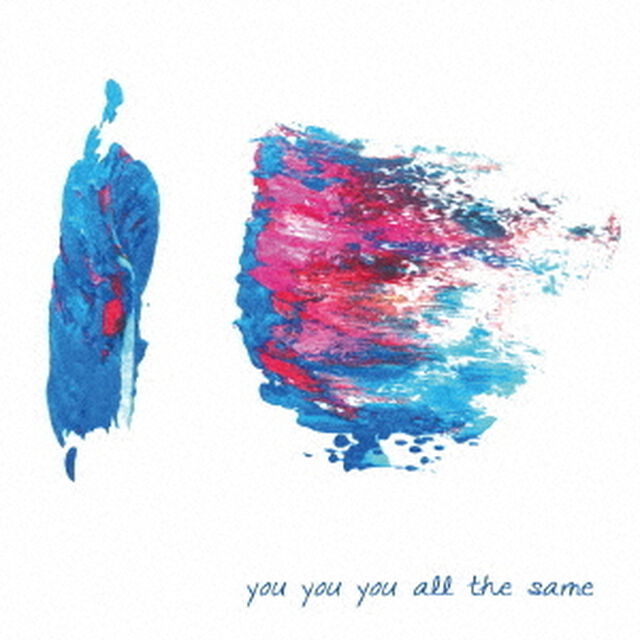 you　you　you　all　the　same（ＣＤ）