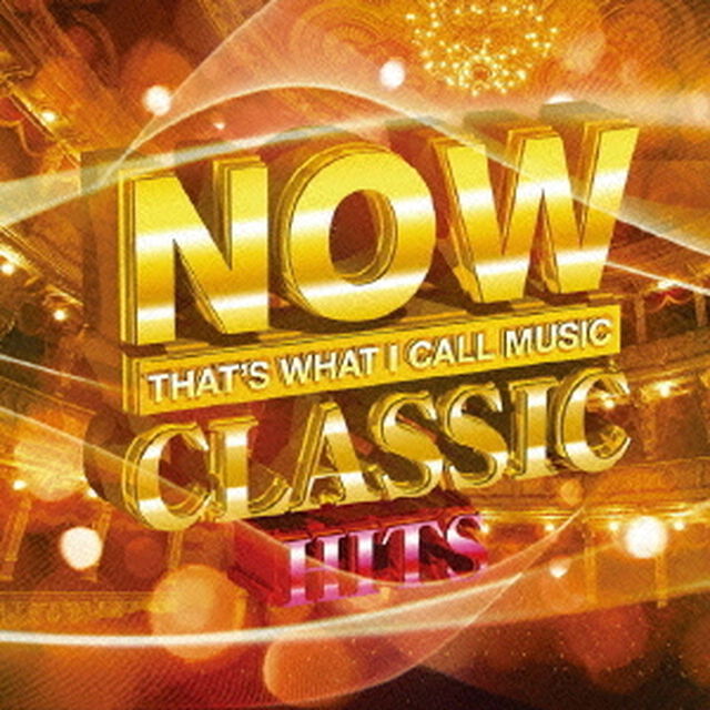 NOW CLASSIC HITS（ＣＤ）