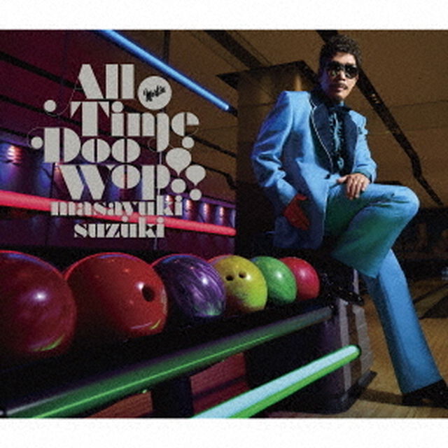 鈴木雅之／All Time Doo Wop ! !（初回生産限定盤／3CD+Blu-ray）（セブンネット限定特典：布ポーチ）（ＣＤ）